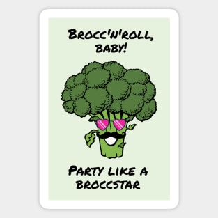 Brocc'n'roll, party like a broccstar - cute & funny broccoli pun Magnet